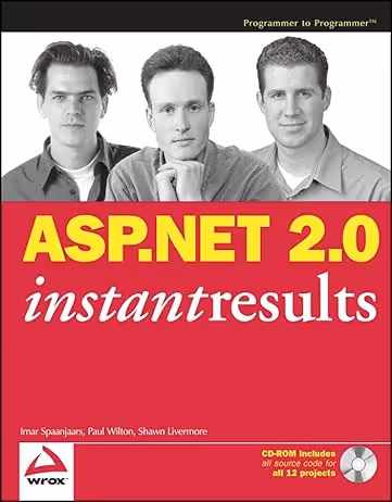 Cover of the book ASP.NET 2.0 instant results showing three men above the title with authors Imar Spaanjaars, Paul Wilton, and Shawn Livermore listed below.