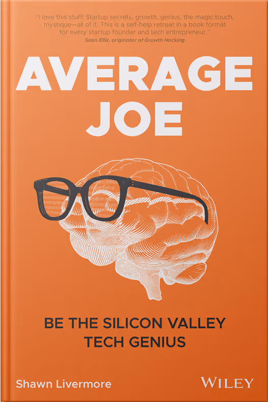 Book cover for 'Average Joe' by Shawn Livermore, featuring a detailed illustration of a brain wearing black glasses on an orange background, with the subtitle 'Be the Silicon Valley Tech Genius' and a quote from Sean Ellis.